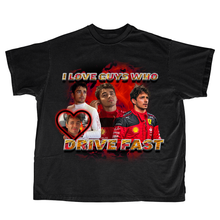 Load image into Gallery viewer, I LOVE GUYS WHO DRIVE FAST SHIRT
