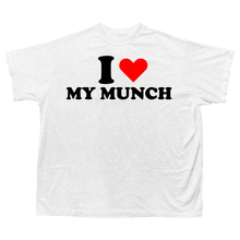 Load image into Gallery viewer, I LOVE MY MUNCH SHIRT
