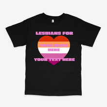 Load image into Gallery viewer, LESBIANS FOR CUSTOM SHIRT
