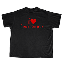 Load image into Gallery viewer, I LOVE FIVE SAUCE SHIRT
